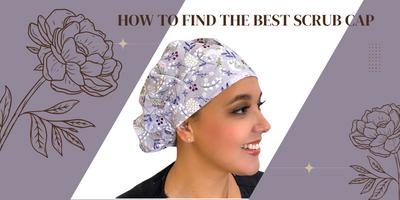 How to Find the Best Scrub Cap For Yourself?